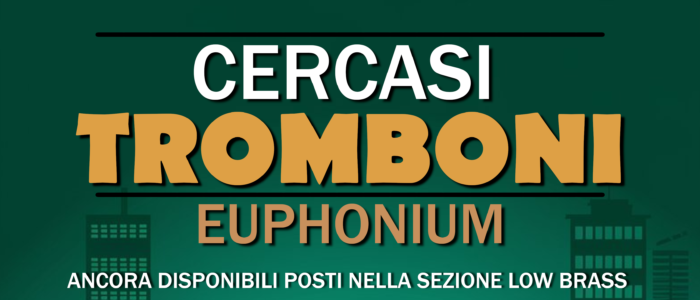 cercasi musicisti tromboni euphonium